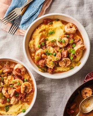  Shrimp and Grits: Bir Güney Lezzeti İçin Yeni Dünya Keşfi!